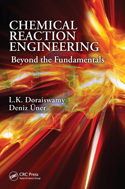 Chemical Reaction Engineering: Beyond the Fundamentals