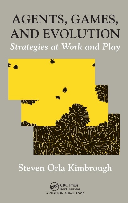 Agents, Games, and Evolution: Strategies at Work and Play