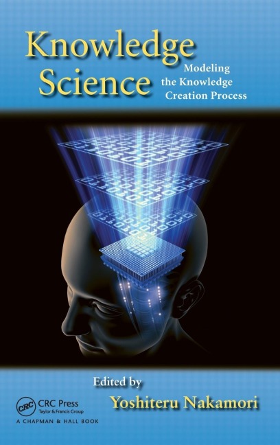 Knowledge Science: Modeling the Knowledge Creation Process