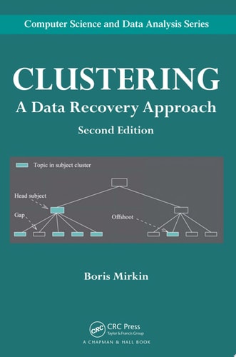 Clustering A Data Recovery Approach, Second Edition