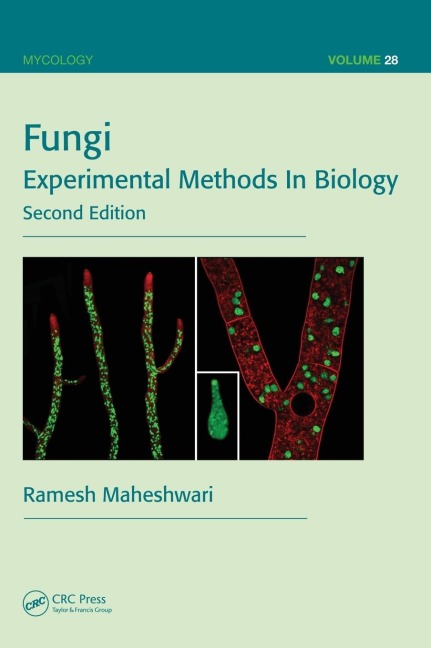 Fungi: Experimental Methods In Biology, Second Edition