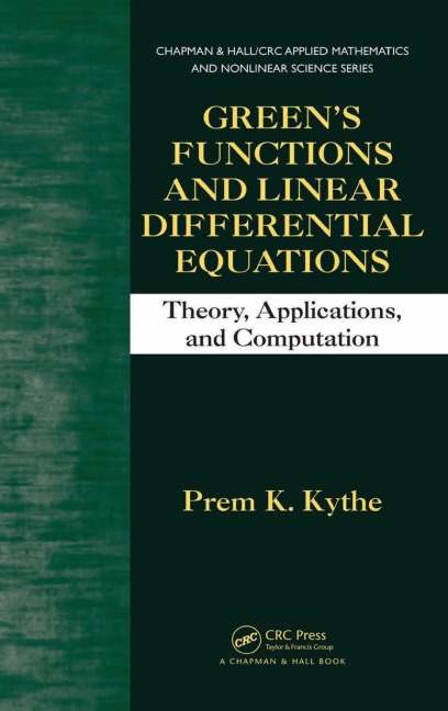 Greens Functions and Linear Differential Equations: Theory, Applications, and Computation