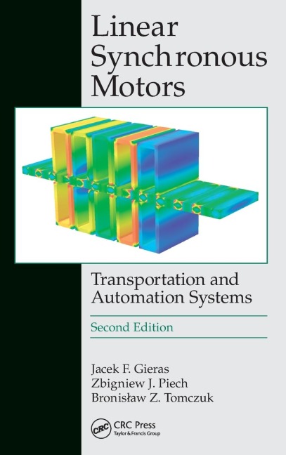 Linear Synchronous Motors: Transportation and Automation Systems, Second Edition