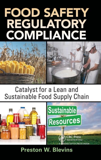 Food Safety Regulatory Compliance: Catalyst for a Lean and Sustainable Food Supply Chain