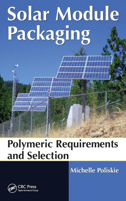 Solar Module Packaging: Polymeric Requirements and Selection