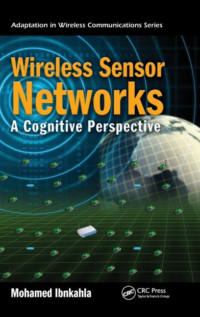 Wireless Sensor Networks: A Cognitive Perspective