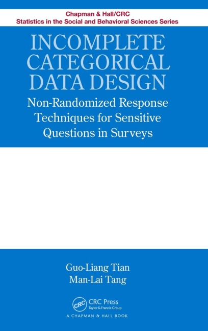Incomplete Categorical Data Design: Non-Randomized Response Techniques for Sensitive Questions in Surveys