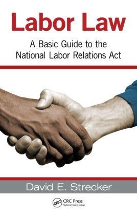 Labor Law: A Basic Guide to the National Labor Relations Act