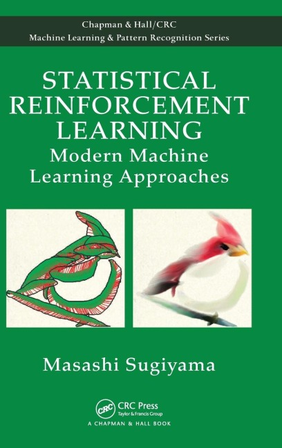 Statistical Reinforcement Learning: Modern Machine Learning Approaches