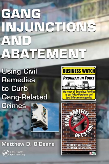 Gang Injunctions and Abatement: Using Civil Remedies to Curb Gang-Related Crimes