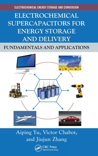 Electrochemical Supercapacitors for Energy Storage and Delivery: Fundamentals and Applications