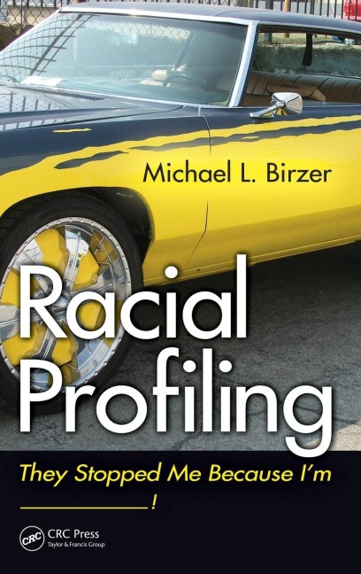 Racial Profiling: They Stopped Me Because I'm ------------!
