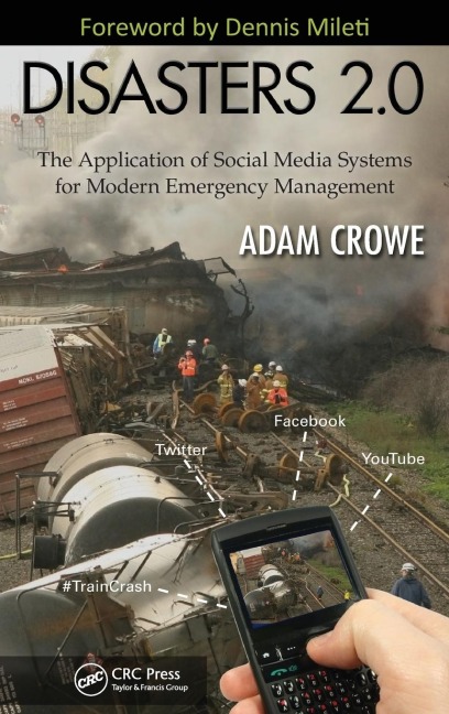 Disasters 2.0: The Application of Social Media Systems for Modern Emergency Management