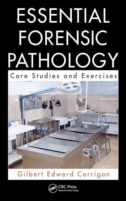 Essential Forensic Pathology: Core Studies and Exercises
