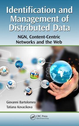 Identification and Management of Distributed Data: Ngn, Content-Centric Networks and the Web