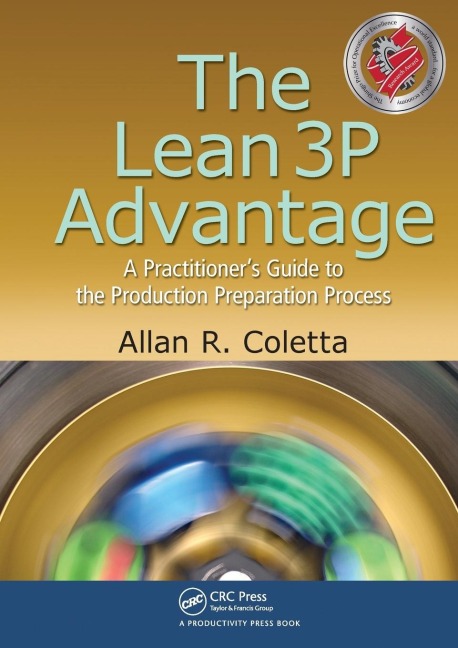 The Lean 3P Advantage: A Practitioners Guide to the Production Preparation Process