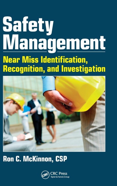 Safety Management: Near Miss Identification, Recognition, and Investigation