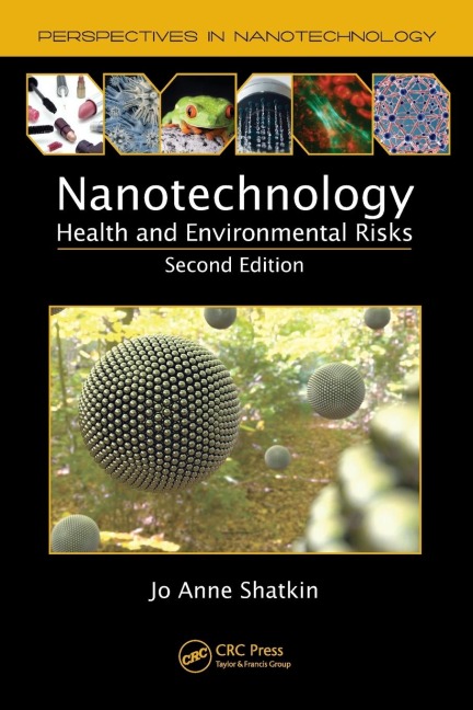 Nanotechnology: Health and Environmental Risks, Second Edition
