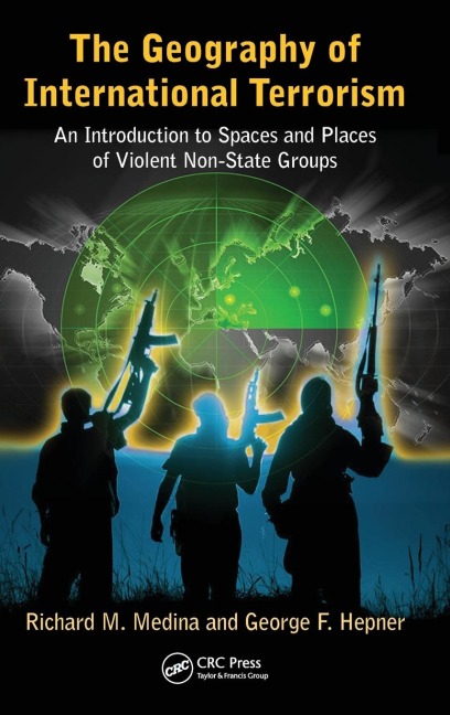 The Geography of International Terrorism: An Introduction to Spaces and Places of Violent Non-State Groups