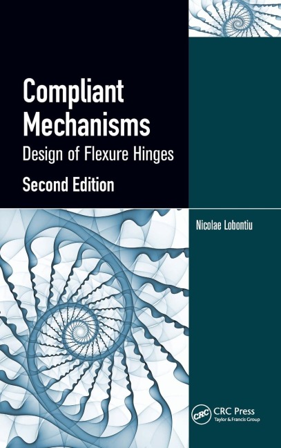 Compliant Mechanisms: Design of Flexure Hinges