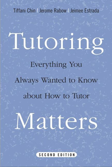 Tutoring Matters: Everything You Always Wanted to Know about How to Tutor