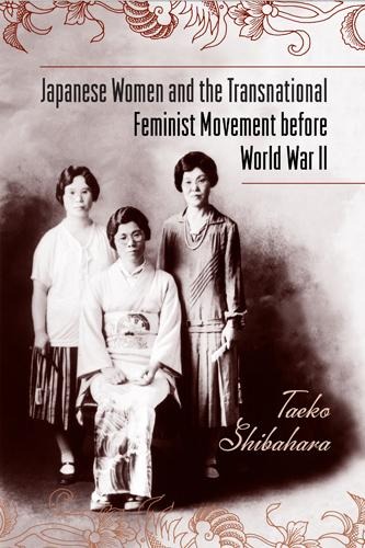 Japanese Women and the Transnational Feminist Movement Before World War II