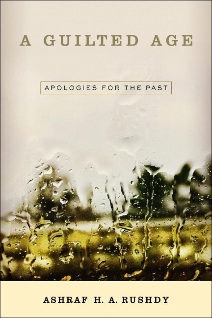 A Guilted Age: Apologies for the Past