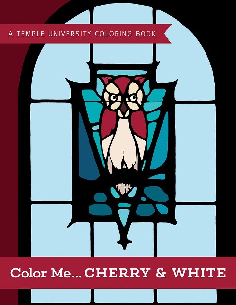 Color Me...Cherry & White: A Temple University Coloring Book