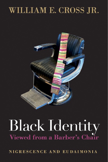 Black Identity Viewed from a Barbers Chair: Nigrescence and Eudaimonia