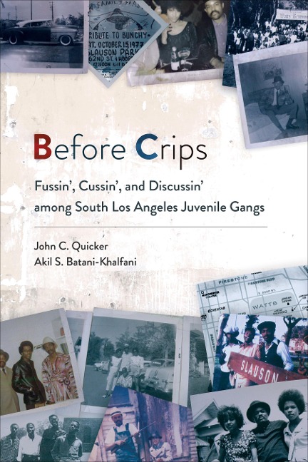 Before Crips: Fussin, Cussin, and Discussin Among South Los Angeles Juvenile Gangs