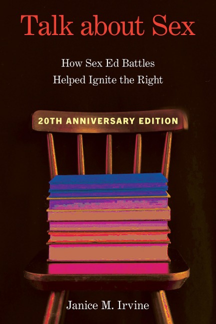 Talk about Sex How Sex Ed Battles Helped Ignite the Right