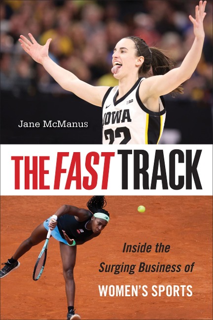 The Fast Track: Inside the Surging Business of Womens Sports