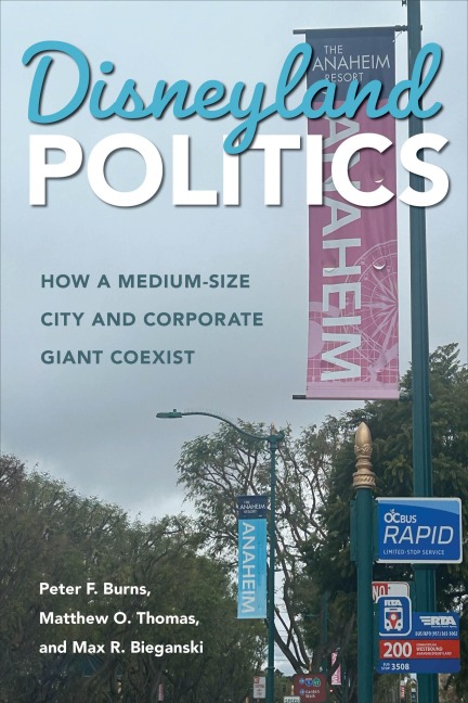 Disneyland Politics: How a Medium-Size City and Corporate Giant Coexist