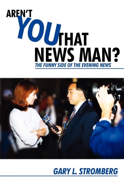 Arent You That News Man?: The Funny Side of the Evening News