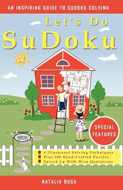 Lets Do Sudoku: 6 Illustrated Solving Techniques Plus 100 Hand-Crafted Puzzles Spiced Up With Wise Quotations