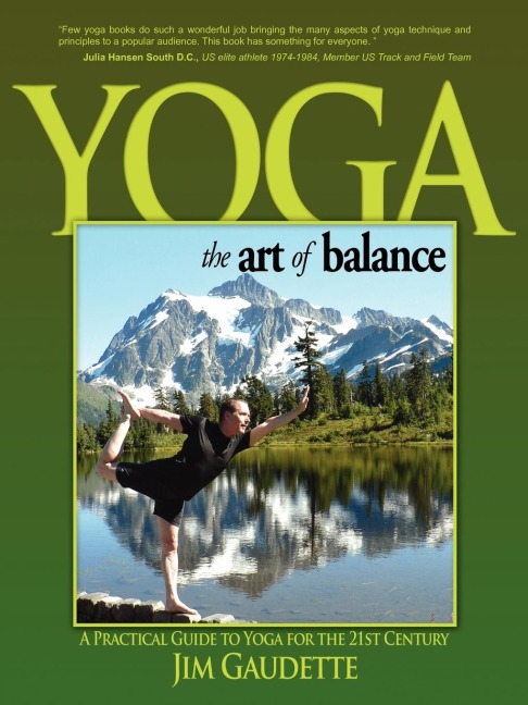 Yoga: The Art of Balance: A Practical Guide to Yoga for the 21st Century