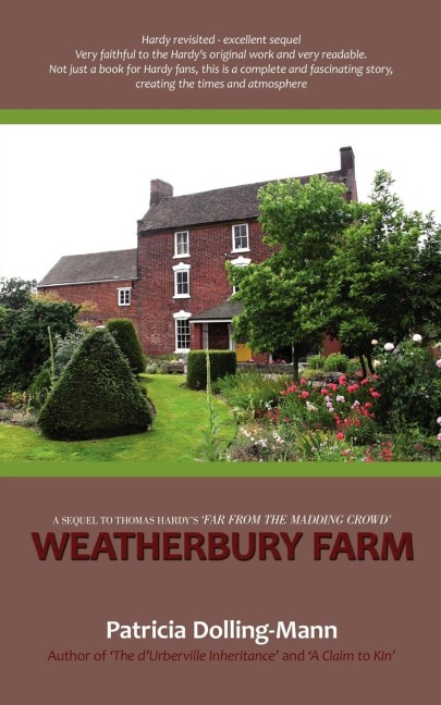 Weatherbury Farm: A Sequel to Thomas Hardys Far From the Madding Crowd