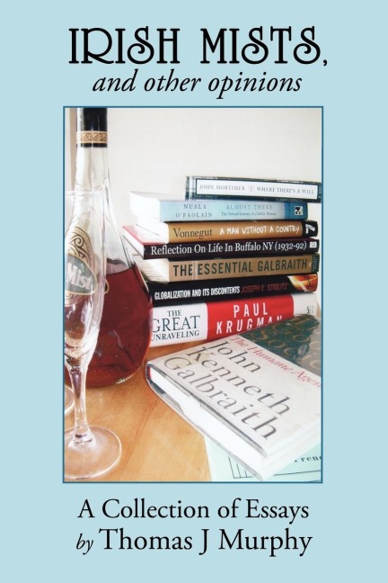 Irish Mists, and Other Opinions: A Collection of Essays