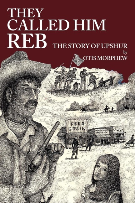 They Called Him Reb: The Story of Upshur