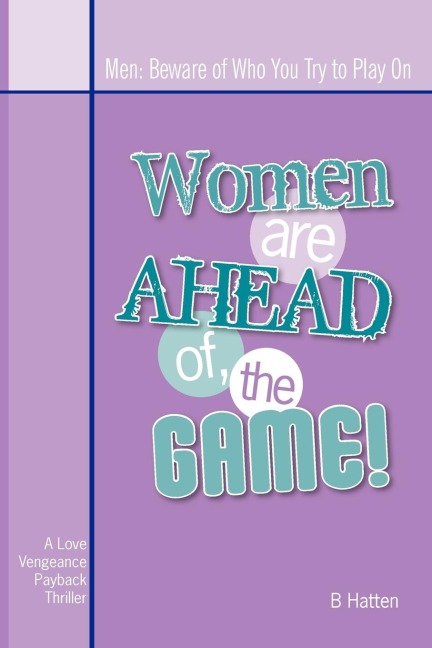 Women Are Ahead of the Game: Men: Beware of Who You Try to Play On