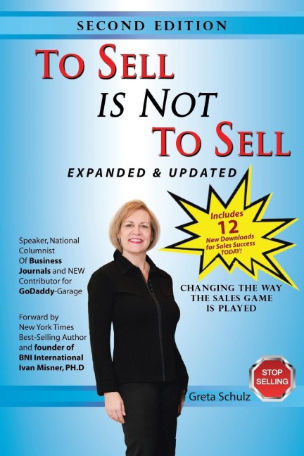 To Sell is Not to Sell: Stop Selling and Start Making Money!