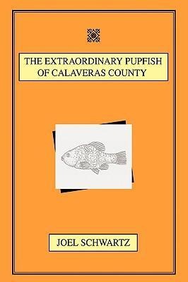 The Extraordinary Pupfish of Calaveras County