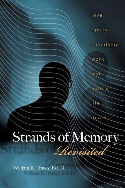 Strands of Memory Revisited: Sweet and Bittersweet Memories and Meditations