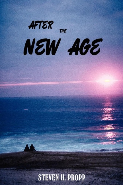 After the New Age: A Novel about Alternative Spiritualities