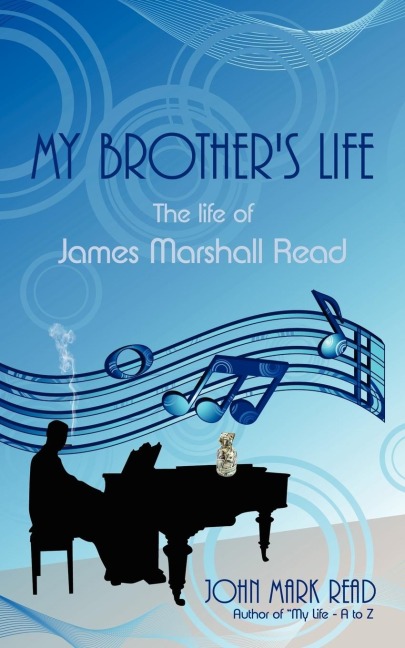 My Brothers Life: The Life of James Marshall Read