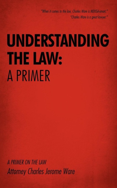 UNDERSTANDING THE LAW: A PRIMER: A PRIMER ON THE LAW