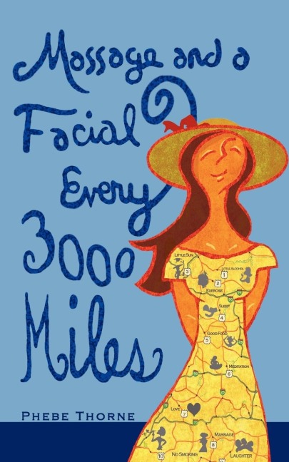 Massage and a Facial Every 3,000 Miles: A Roadmap to Looking and Feeling Good
