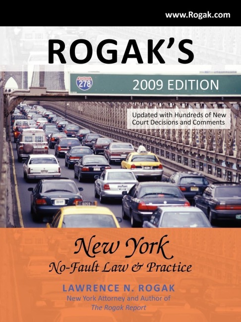Rogaks New York No-Fault Law & Practice: 2009 Edition