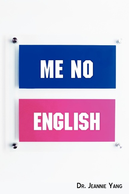 Me No English: Lets Speak American English!