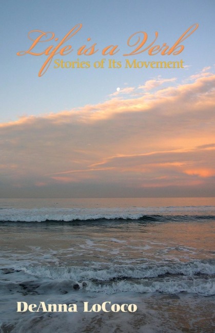 Life Is a Verb: Stories of Its Movement